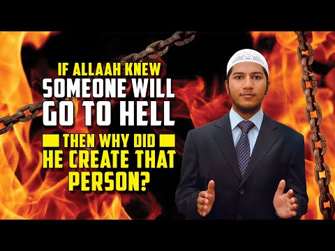 If Allah knew someone will go to Hell then why did He Create that Person? – Fariq Naik