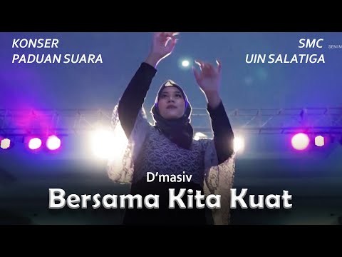 Bersama Kita Kuat - PSM SMC IAIN Salatiga | Konser Perdana Paduan Suara Angkatan ARUNAKA