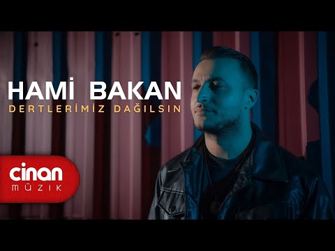 Hami Bakan - Dertlerimiz Dağılsın