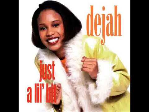 Dejah - Just A Lil Bit ( LP Version )                                                          *****
