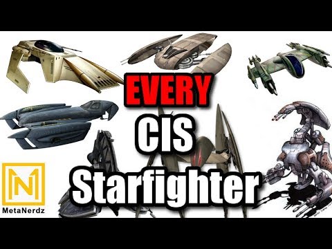 Every CIS Starfighter - Separatist Ships List - Star Wars CIS Ships Explained