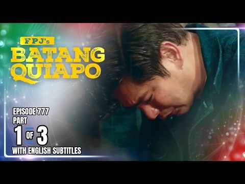 FPJ's Batang Quiapo | Episode 777 (1/3) | February 11, 2026 (w/ English Subtitles)