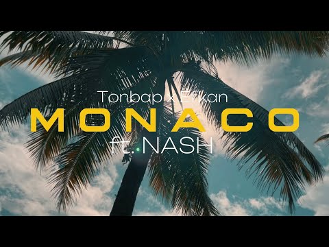 Tonbap & Ëfkan - 𝐌𝐎𝐍𝐀𝐂𝐎 ft.Nash (Clip officiel) 