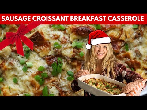 Sausage Croissant Breakfast Casserole | A Holiday Favorite