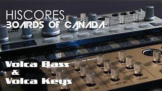 Boards Of Canada &quot;Hiscores&quot;- Cover Cialyn - with Volca Keys &amp; Volca Bass