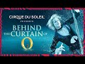 BEHIND THE CURTAIN OF "O" | Cirque du Soleil
