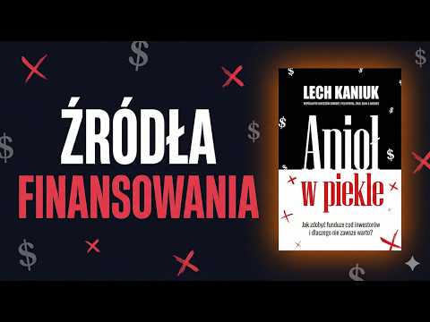 Źródła finansowania startupu: 8 opcji | Anioł w Piekle #5