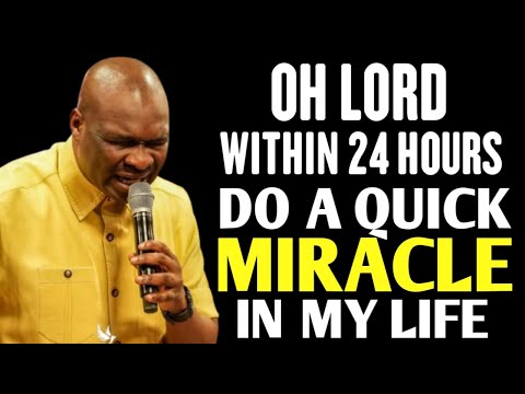 LORD JESUS! DO A QUICK MIRACLE IN MY LIFE WITHIN 24 HOURS | APOSTLE JOSHUA SELMAN