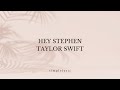TAYLOR SWIFT - Hey Stephen (Taylor's Version) Lyric Video
