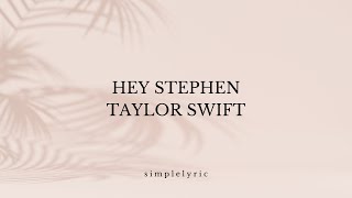 TAYLOR SWIFT - Hey Stephen (Taylor&#39;s Version) Lyric Video