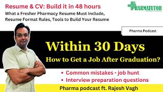 How to Get a Job Within 30 Days After Graduation | Guide for Pharma Freshers -Podcast ft Rajesh Vagh