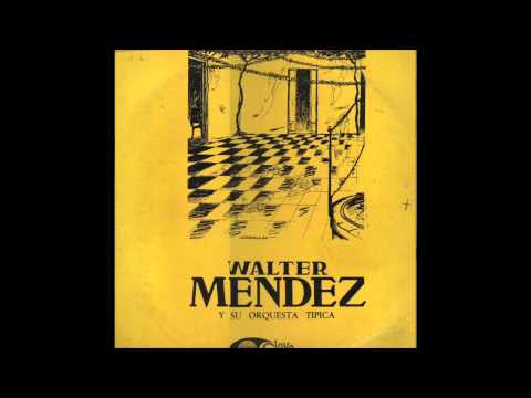Juvencia - Orquesta típica de Walter Mendez - Canta: Miriam Cortez.