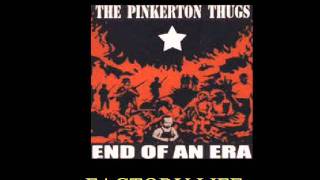Pinkerton Thugs - Factory Life (Track 2-13).