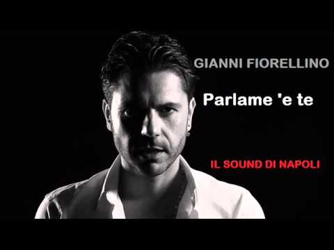 Gianni Fiorellino - Parlame 'e te