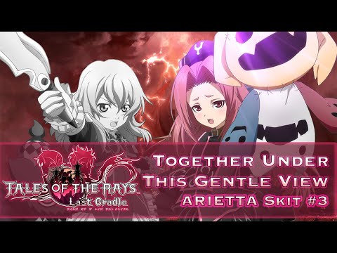 [SUBBED] Tales of the Rays - Arietta Skit #3 “Together Under This Gentle View“