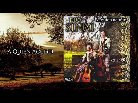 DUO SINAI /// A Quien Acudir