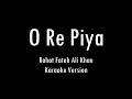 O Re Piya | Full Song | Rahat Fateh Ali Khan | Karaoke With Lyrics | Only Guitar Chords...