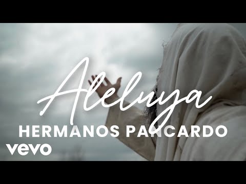 Hermanos Pancardo - Aleluya - Video Oficial