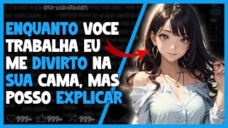 NAMORADA ME TRAIU NA MINHA CAMA ENQUANTO EU TRABALHAVA (Relato Reddit)