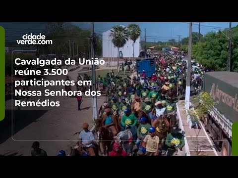 Cavalgada da União reúne 3.500 participantes em Nossa Senhora dos Remédios