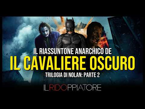 Il RIASSUNTONE anarchico de IL CAVALIERE OSCURO (Trilogia di NOLAN pt.2) #ilridoppiatore