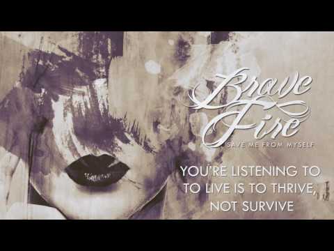 Brave Fire - To Live Is To Thrive, Not Survive (Post-Hardcore)