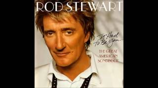 Rod Stewart - It Had To Be You... 2002 (COMPLETE CD) Volume I