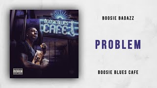 Boosie Badazz - Problem (Boosie Blues Cafe)