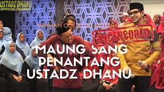 Download lagu MAUNG SANG PENANTANG UST. DHANU - Siraman Qolbu Uncensored mp3