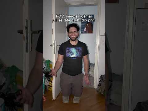 Imao si KOŠMAR pa budiš MAJKU