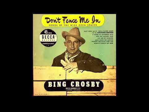 Bing Crosby & The Andrews Sisters “Don't Fence Me In” (1945)