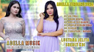 Download lagu LUSYANA JELITA I SHERLY KDI I AIR TUBA I SUMPAH BENANG EMAS I ADELLA ALBUM 2024 mp3