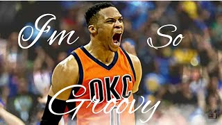 Russell Westbrook-I&#39;m So Groovy