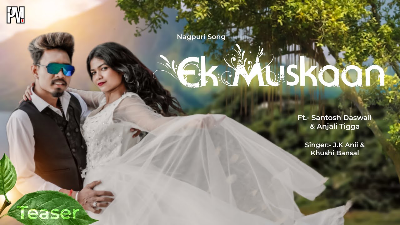 Ek Muskaan | New Nagpuri Song 2024 | Santosh Daswali | Anjali Tigga | J K Anii | Nagpuri Video