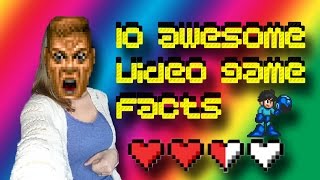 Ten Awesome video game facts