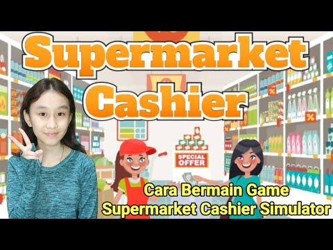 Cara Main Game Supermarket Cashier Simulator - YouTube