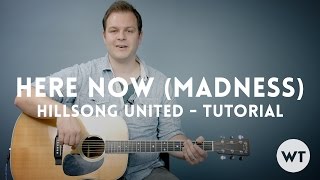 Here Now (Madness) - Hillsong United - Tutorial