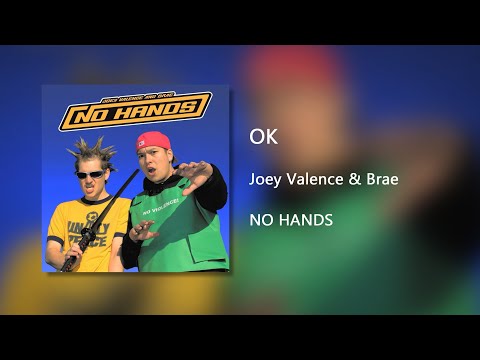 OK - Joey Valence & Brae (Clean)