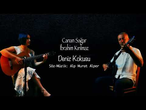 Canan Sağar - ibrahim Kırılmaz - Deniz Kokusu