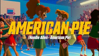 Hoodie Allen - American Pie (Lyric Video)