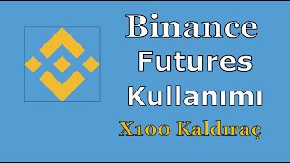 Binance Futures Nasıl Kullanılır? Kaldıraçlı İşlemler Eğitim