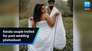 Kerala couple trolled for post-wedding photoshoot
