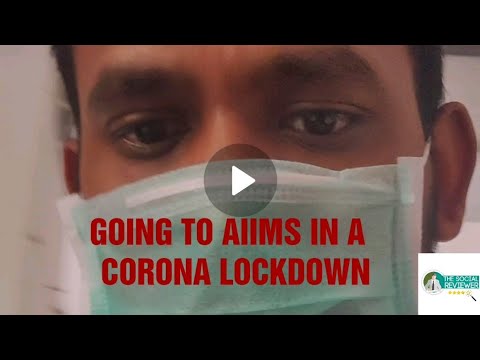 Going to AIIMS  in a CORONA LOCKDOWN | New Delhi | The Social Reviewer
