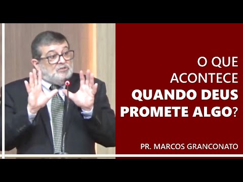 What happens when God promises something? - Pastor Marcos Granconato