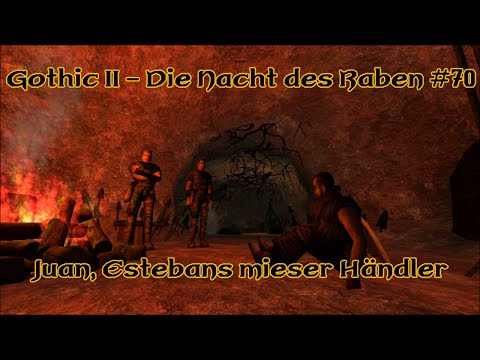 Gothic 2 - Die Nacht des Raben #70: Juan, Estebans mieser Händler
