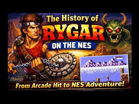 The History Of Rygar On The NES  - From Arcade Hit To NES Adventure! 