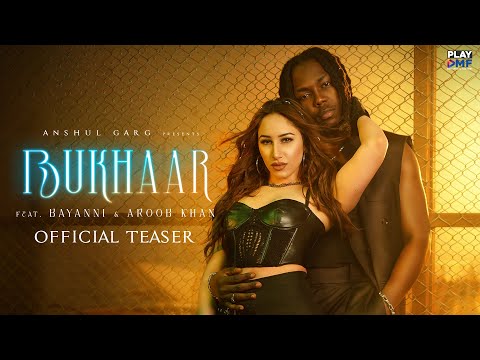 Bukhaar (Teaser) - Bayanni | Aroob Khan | Rajat Nagpal | Rana Sotal | Anshul Garg