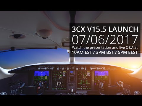 3CX V15.5 LAUNCH - Presentation and live Q&A