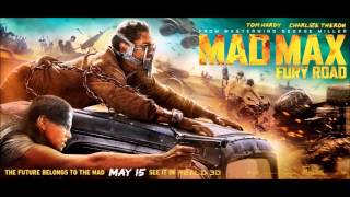 Mad Max Fury Road   Soundtrack Suite