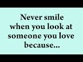 Never Smile When You Look At Someone You Love Because... | Amazing psychology Facts